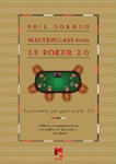 Masterclass pour le poker 2.0/P.Gordon/MA Editions/2012